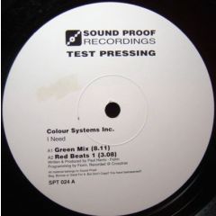 Colour System Inc - Colour System Inc - I Need - Sound Proof Recordings