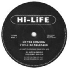 Up Yer Ronson - Up Yer Ronson - I Will Be Released - Hi Life