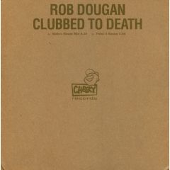 Rob Dougan - Rob Dougan - Clubbed To Death (2002 Remixes) - Cheeky