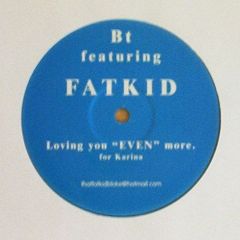 BT - BT - Loving You More (Fatkid Remix) - White