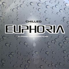 Euphoria - Euphoria - Chilled (6 Unreleased Mixes) - Telstar