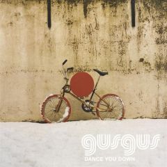 Gus Gus - Gus Gus - Dance You Down - Underwater