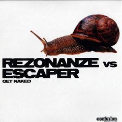 Rezonanze Vs Escaper - Rezonanze Vs Escaper - Get Naked - Confusion