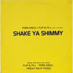 Porn Kings Vs Flip & Fill - Porn Kings Vs Flip & Fill - Shake Ya Shimmy (Remixes) - All Around The World