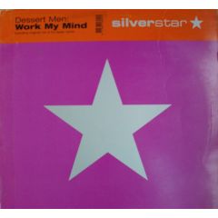 Dessert Men - Dessert Men - Work My Mind - Silverstar