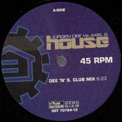Jurgen Dee vs. Axel S. - Jurgen Dee vs. Axel S. - House - House Nation