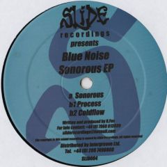 Blue Noise - Blue Noise - Sonorous EP - Slide Recordings