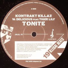 Kontrakt Killaz Vs Delicious Ft Tiger Lilly - Kontrakt Killaz Vs Delicious Ft Tiger Lilly - Tonite - Illegal Beats