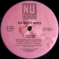 Da Noyz Boyz - Da Noyz Boyz - The Myth / Tuch Me - Nu Groove