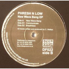 Phresh N Low - Phresh N Low - New Wave Bang EP - Deep Freeze