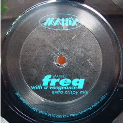 Freq - Freq - With A Vengeance - Matrix