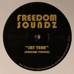 Freedom Soundz - Freedom Soundz - Say Yeah - Freedom Soundz 1