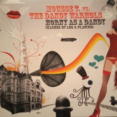 Mousse T Vs The Dandy Warhols - Mousse T Vs The Dandy Warhols - Horny As A Dandy - Peppermint Jam