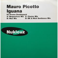 Mauro Picotto - Mauro Picotto - Iguana (Remixes) - Nukleuz