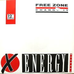 Free Zone - Free Zone - Change It - X Energy