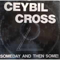 Ceybil Cross - Ceybil Cross - Someday And Then Some - CRN