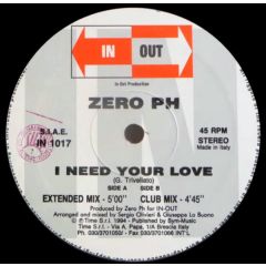 Zero Ph - Zero Ph - I Need Your Love - In Out Records