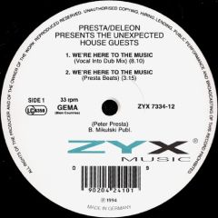 Peter Presta / Mark DeLeon Presents The Unexpected House Guests - Peter Presta / Mark DeLeon Presents The Unexpected House Guests - We're Here To The Music - ZYX Music