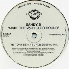 Sandy B - Make The World Go Round - Champion