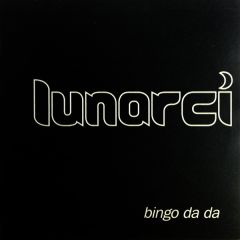 Lunarci - Lunarci - Bingo Da Da - Big Life