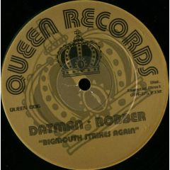 Datman & Robber - Datman & Robber - Bigmouth Strikes Again - Queen Records