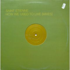 Saint Etienne - Saint Etienne - How We Used To Live [Mixes] - Mantra Recordings