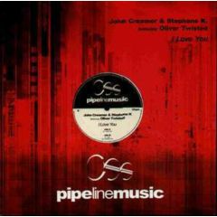 John Creamer & Stephane K - John Creamer & Stephane K - I Love You - Pipeline Music