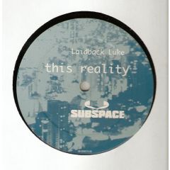 Laidback Luke - Laidback Luke - Phantazee / This Reality - Subspace