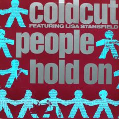 Coldcut Featuring Lisa Stansfield - Coldcut Featuring Lisa Stansfield - People Hold On - Ahead Of Our Time
