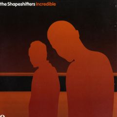 Shapeshifters - Shapeshifters - Incredible - Positiva