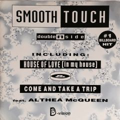 Smooth Touch - Smooth Touch - House Of Love - D Vision