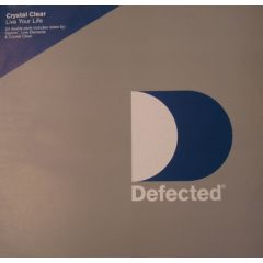 Crystal Clear Feat Alessandra - Crystal Clear Feat Alessandra - Live Your Life - Defected