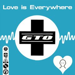 GTO - GTO - Love Is Everywhere - Novamute