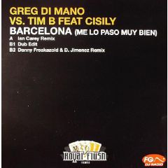 Greg Di Mano Vs Tim B Feat Cisily - Greg Di Mano Vs Tim B Feat Cisily - Barcelona - Royal Flush