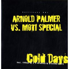 Arnold Palmer Vs Moti Special - Arnold Palmer Vs Moti Special - Cold Days - Get Freaky