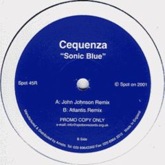 Cequenza - Cequenza - Sonic Blue (Remixes) - Spot On