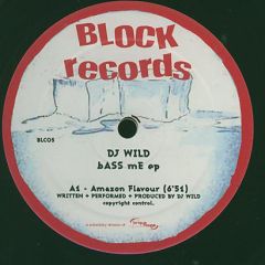DJ Wild - DJ Wild - Bass Me EP - Block Records