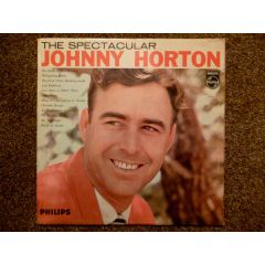 Johnny Horton - Johnny Horton - The Spectacular Johnny Horton - Philips