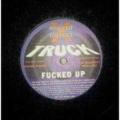Truck - Truck - Fucked Up - Monday Bar Experience