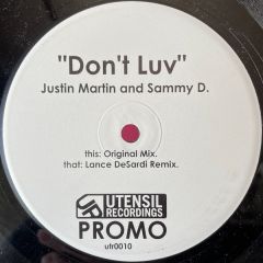 Justin Martin & Sammy D - Justin Martin & Sammy D - Don't Luv - Utensil Records