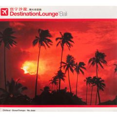 Various Artists - Various Artists - Destination Lounge - Bali - Revive The Soul