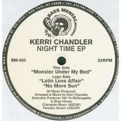 Kerri Chandler - Kerri Chandler - Night Time EP - Bass Mental Records