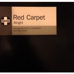 Red Carpet - Red Carpet - Alright (Remixes) - Positiva