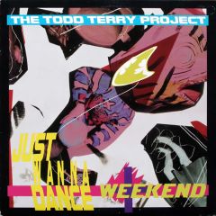 Todd Terry - Todd Terry - Weekend / Just Wanna Dance - Fresh