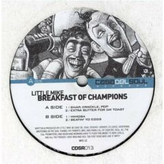 Little Mike  - Little Mike  - Breakfast Of Champions - Casa Del Soul