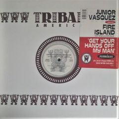 Junior Vasquez - Junior Vasquez - Get Your Hands Off My Man (Rmx) - Tribal