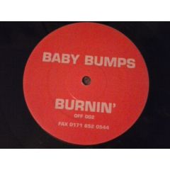 Baby Bumps - Baby Bumps - Burnin' (Remixes) - Offworld