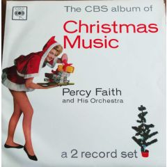 Percy Faith and His Orchestra - Percy Faith and His Orchestra - The CBS Album Of Christmas Music - CBS