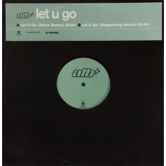 ATB - ATB - Let U Go (Remixes) - Kontor