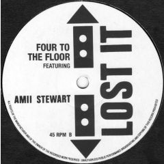 Four To The Floor Featuring Amii Stewart - Four To The Floor Featuring Amii Stewart - Lost It - Not On Label